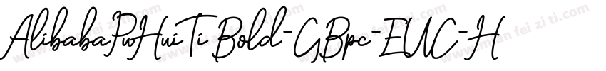 AlibabaPuHuiTi Bold-GBpc-EUC-H字体转换